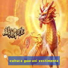 cultura guarani vestimenta
